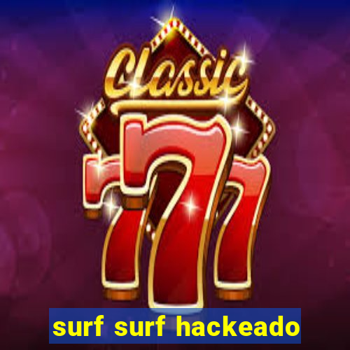 surf surf hackeado